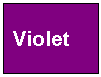 Text Box: Violet    